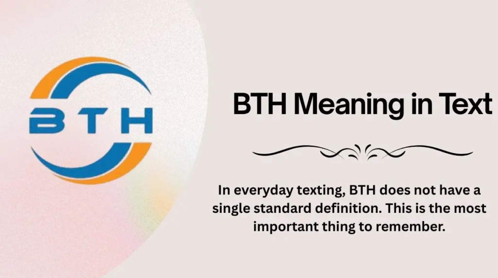 BTH Meaning in Text