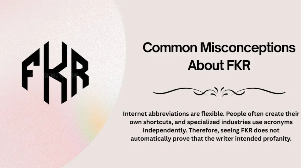 Common Misconceptions About FKR