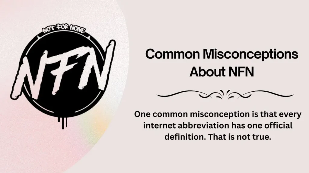 Common Misconceptions About NFN