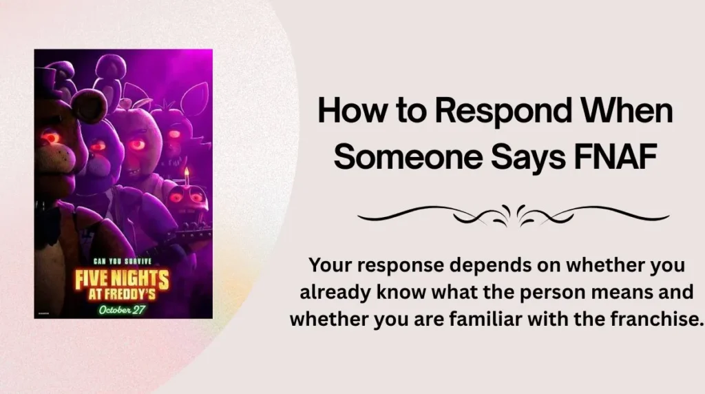 How to Respond When Someone Says FNAF