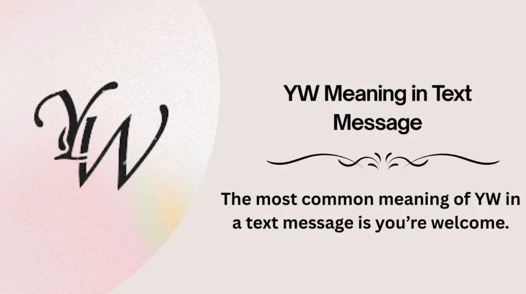 YW Meaning in Text Message