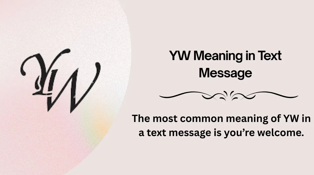 YW Meaning in Text Message