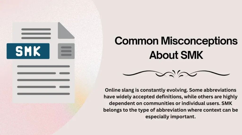 Common Misconceptions About SMK