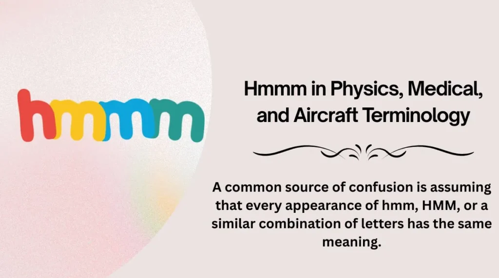 Hmmm in Physics, Medical, and Aircraft Terminology